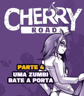 Cherry Road 4: Uma Zumbi em minha porta