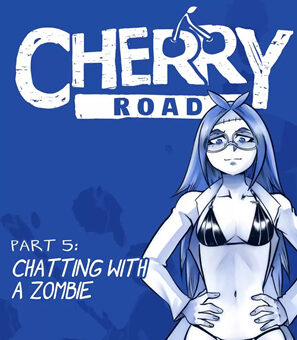Cherry Road 5: Bate papo com uma Zumbi